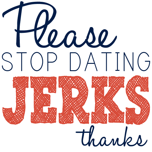jerks, boyfriends, dumb, boys, break up, girlfriend, stupid